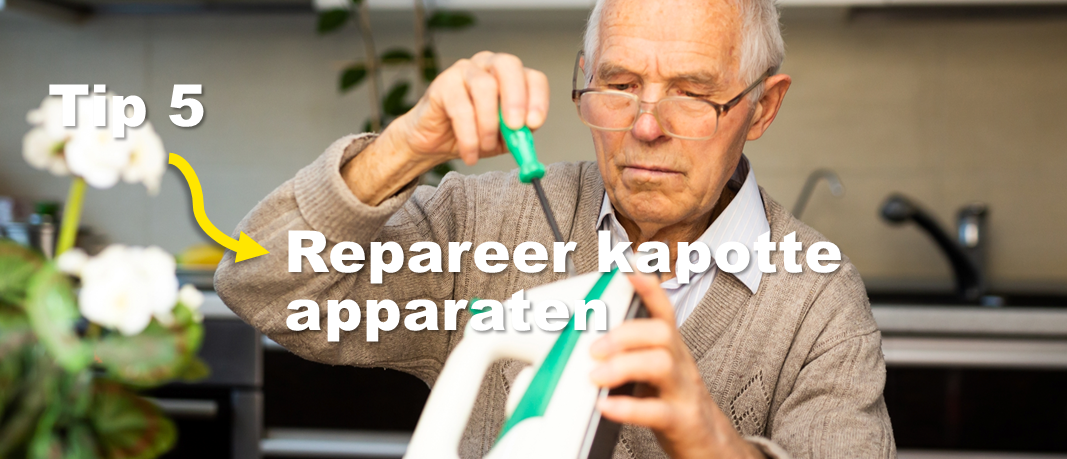 Tip 5 Repareer kapotte apparaten